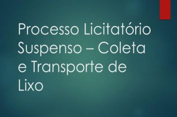 Licitação Suspensa Coleta e Transporte de Lixo