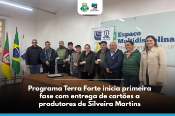 Primeiros beneficiários do Programa Terra Forte recebem cartões de R$ 30 mil em Silveira Martins
