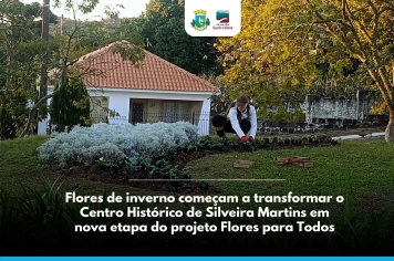 Flores de inverno começam a transformar o Centro Histórico de Silveira Martins em nova etapa do projeto Flores para Todos