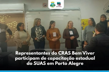 Representantes do CRAS Bem Viver participam de capacitação estadual do SUAS em Porto Alegre