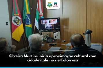 Silveira Martins inicia aproximação cultural com cidade italiana de Colceresa visando ações para os 150 anos da imigração