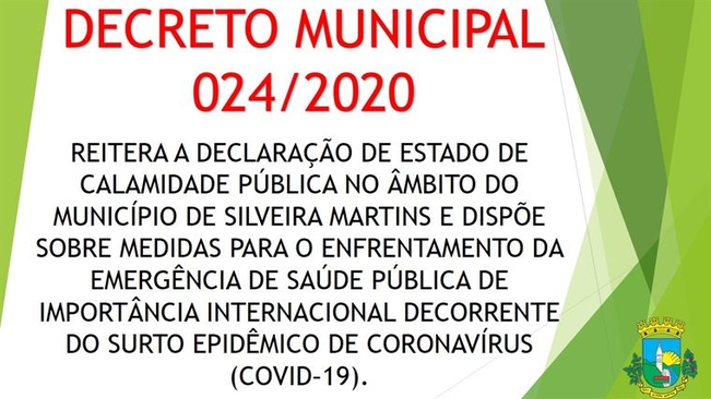 DECRETO Nº 024/2020 - REITERA DECLARAÇÃO DE CALAMIDADE PÚBLICA